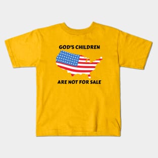 God's Children Are Not For Sale Kids T-Shirt